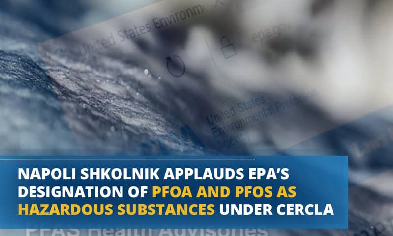 EPA Designates PFOA and PFOS hazardous substances under CERCLA