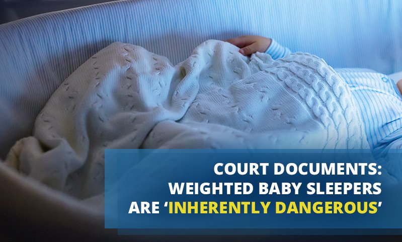 Court Documents Weighted Baby Sleepers are ‘Inherently Dangerous’
