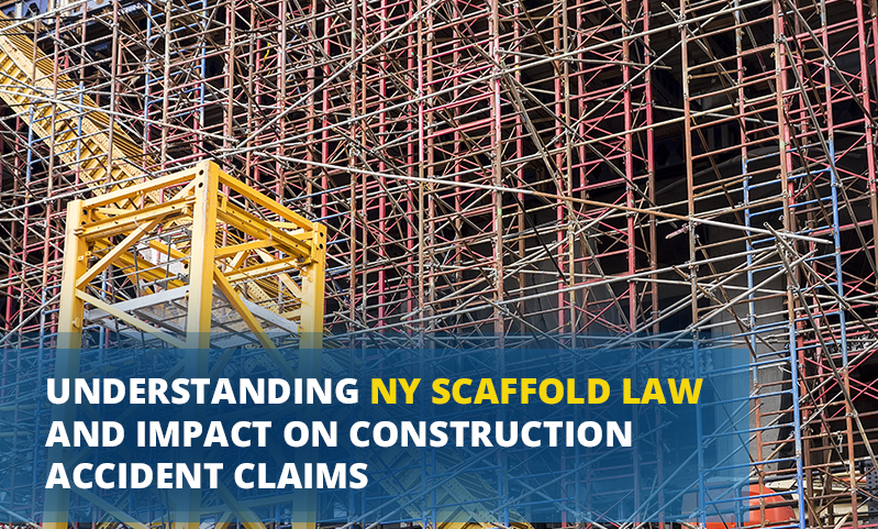 Understanding NY Scaffold Law and Impact on Construction Accident Claims