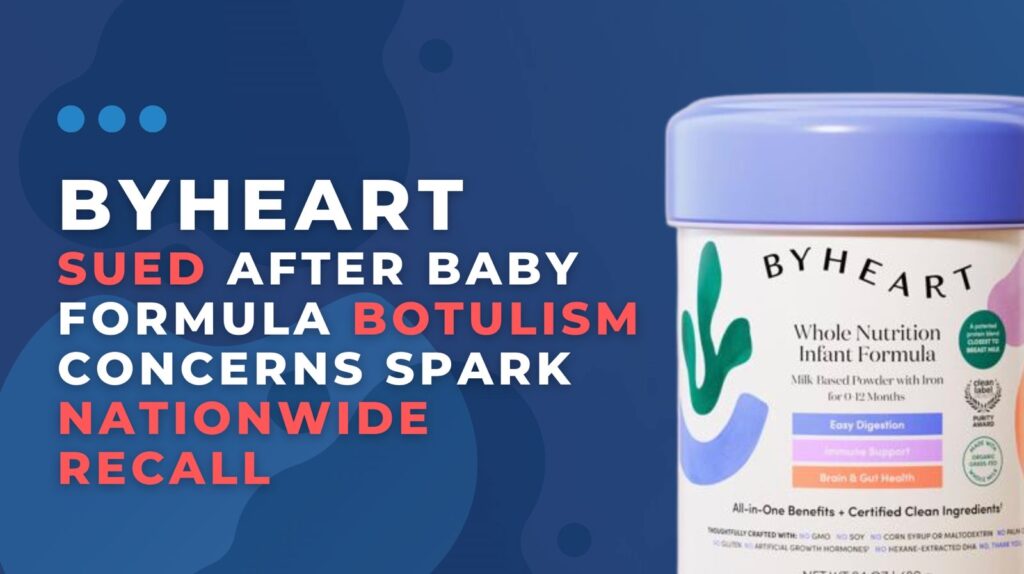 ByHeart Sued After Baby Formula Botulism Concerns Spark Nationwide Recall